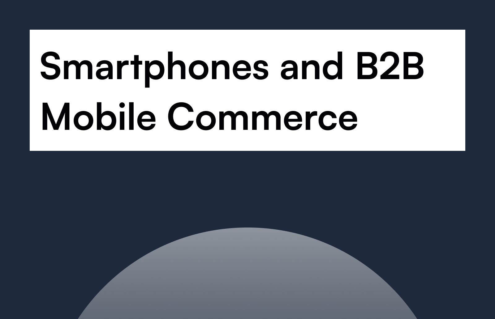 Smartphones and B2B Mobile Commerce